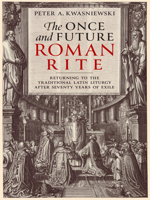 The Once and Future Roman Rite - ebook